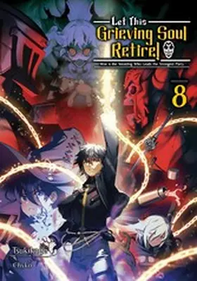 Tsukikage |  Let This Grieving Soul Retire: Volume 8 (Light Novel) | eBook | Sack Fachmedien