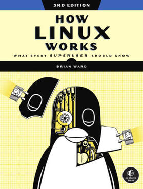 Ward |  How Linux Works | Buch |  Sack Fachmedien