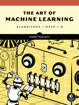 Matloff |  The Art of Machine Learning | Buch |  Sack Fachmedien