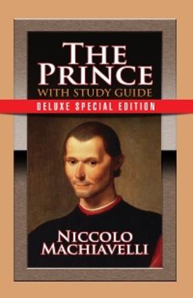 Machiavelli |  The Prince with Study Guide | eBook | Sack Fachmedien