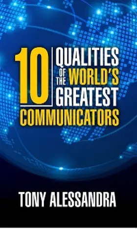 Alessandra |  The Ten Qualities of the World's Greatest Communicators | eBook | Sack Fachmedien