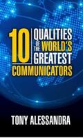 Alessandra |  The Ten Qualities of the World's Greatest Communicators | eBook | Sack Fachmedien