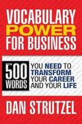 Strutzel |  Vocabulary Power for Business: 500 Words You Need to Transform Your Career and Your Life | eBook | Sack Fachmedien