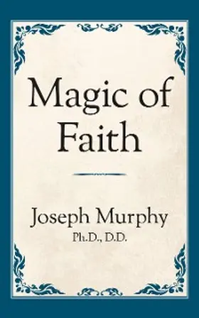 Murphy |  Magic of Faith | eBook | Sack Fachmedien