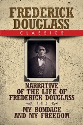 Douglass |  Frederick Douglass Classics | eBook | Sack Fachmedien
