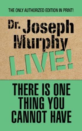 Murphy |  There Is One Thing You Cannot Have | eBook | Sack Fachmedien