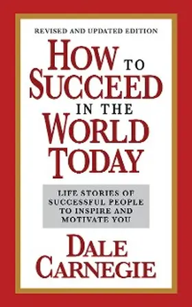 Carnegie |  How to Succeed in the World Today Revised and Updated Edition | eBook | Sack Fachmedien