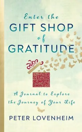 Lovenheim |  Gift Shop of Gratitude | eBook | Sack Fachmedien