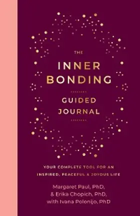 Paul / Chopich / Polonijo |  The Inner Bonding Guided Journal | eBook | Sack Fachmedien
