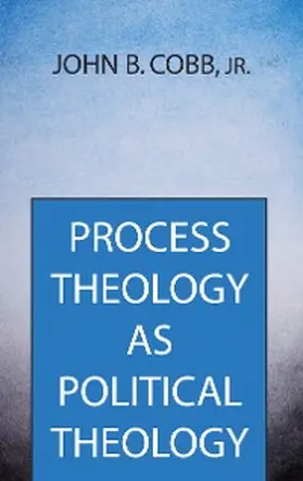 Cobb |  Process Theology as Political Theology | eBook | Sack Fachmedien