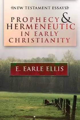 Ellis |  Prophecy and Hermeneutic in Early Christianity | eBook | Sack Fachmedien