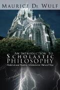 de Wulf |  An Introduction to Scholastic Philosophy | eBook | Sack Fachmedien