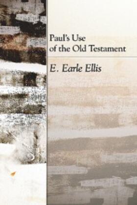 Ellis |  Paul's Use of the Old Testament | eBook | Sack Fachmedien