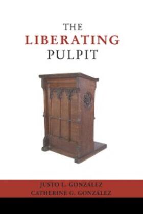 Gonzalez |  The Liberating Pulpit | eBook | Sack Fachmedien