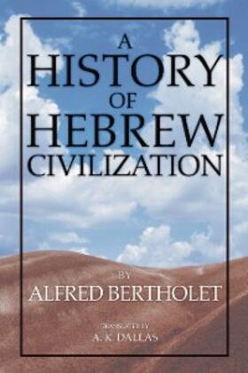 Bertholet |  A History of Hebrew Civilization | eBook | Sack Fachmedien