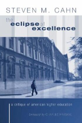 Cahn |  The Eclipse of Excellence | eBook | Sack Fachmedien