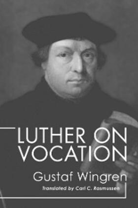 Wingren |  Luther on Vocation | eBook | Sack Fachmedien