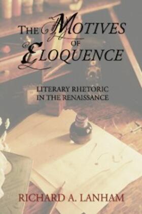 Lanham |  The Motives of Eloquence | eBook | Sack Fachmedien