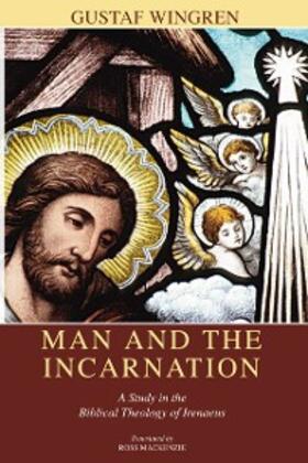 Wingren |  Man and the Incarnation | eBook | Sack Fachmedien