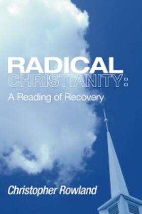 Rowland |  Radical Christianity | eBook | Sack Fachmedien