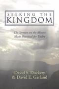 Dockery / Garland |  Seeking the Kingdom | eBook | Sack Fachmedien