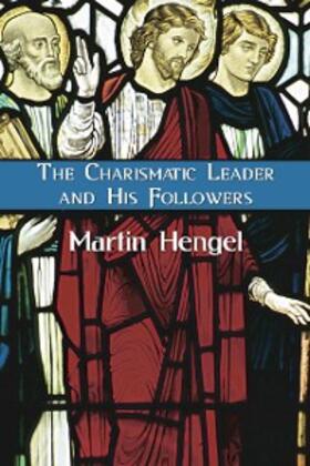 Hengel |  The Charismatic Leader and His Followers | eBook | Sack Fachmedien