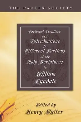 Tyndale |  Doctrinal Treatises and Introductions to Different Portions of the Holy Scriptures | eBook | Sack Fachmedien