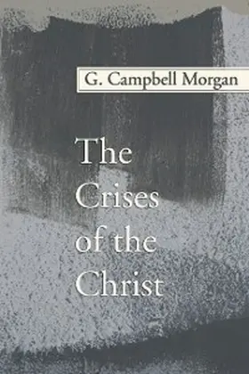 Morgan |  The Crises of the Christ | eBook | Sack Fachmedien