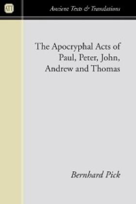 Pick |  The Apocryphal Acts of Paul, Peter, John, Andrew, and Thomas | eBook | Sack Fachmedien
