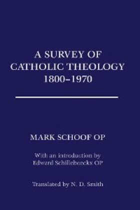 Schoof |  A Survey of Catholic Theology, 1800-1970 | eBook | Sack Fachmedien