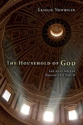 Newbigin |  The Household of God | eBook | Sack Fachmedien