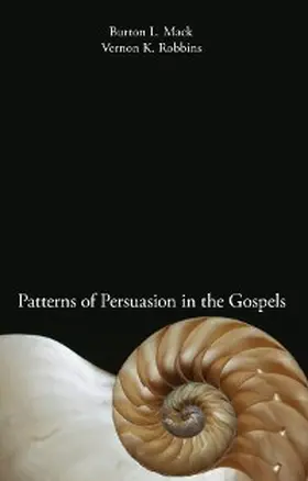 Mack / Robbins |  Patterns of Persuasion in the Gospels | eBook | Sack Fachmedien