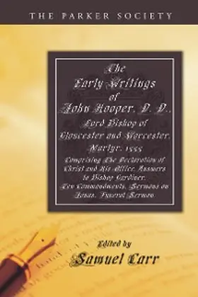 Hooper / Carr |  The Early Writings of John Hooper, D. D., Lord Bishop of Gloucester and Worcester, Martyr, 1555 | eBook | Sack Fachmedien