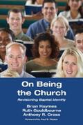 Haymes / Gouldbourne / Cross |  On Being the Church | eBook | Sack Fachmedien