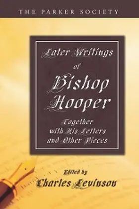 Hooper / Levinson |  Later Writings of Bishop Hooper | eBook | Sack Fachmedien