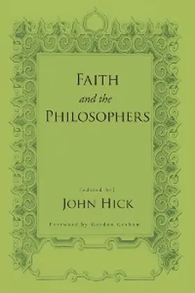 Hick |  Faith and the Philosophers | eBook | Sack Fachmedien