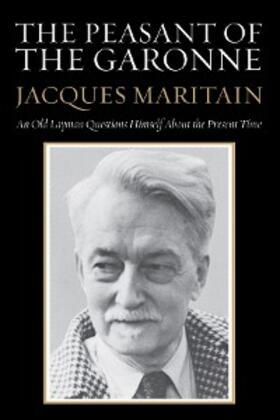 Maritain |  The Peasant of the Garonne | eBook | Sack Fachmedien