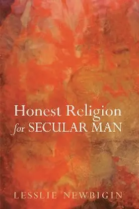 Newbigin |  Honest Religion for Secular Man | eBook | Sack Fachmedien