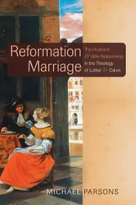 Parsons |  Reformation Marriage | eBook | Sack Fachmedien