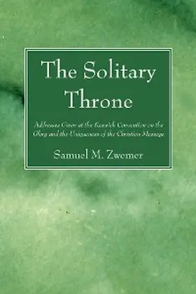 Zwemer |  The Solitary Throne | eBook | Sack Fachmedien