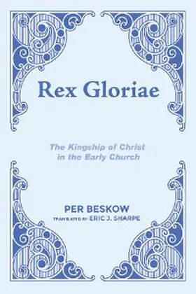 Beskow |  Rex Gloriae | eBook | Sack Fachmedien
