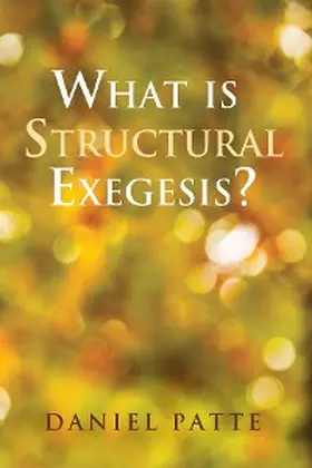 Patte |  What is Structural Exegesis? | eBook | Sack Fachmedien