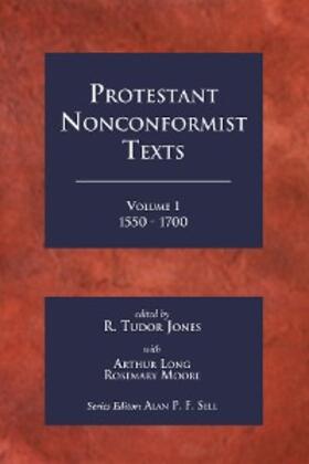 Jones / Long / Moore | Protestant Nonconformist Texts Volume 1 | E-Book | sack.de