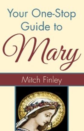 Finley |  Your One-Stop Guide to Mary | eBook | Sack Fachmedien