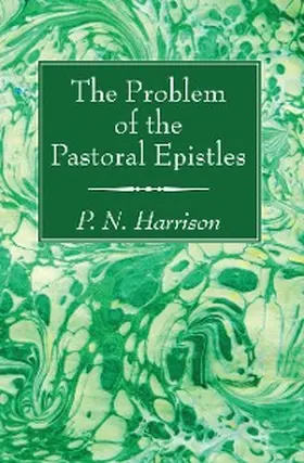 Harrison |  The Problem of the Pastoral Epistles | eBook | Sack Fachmedien