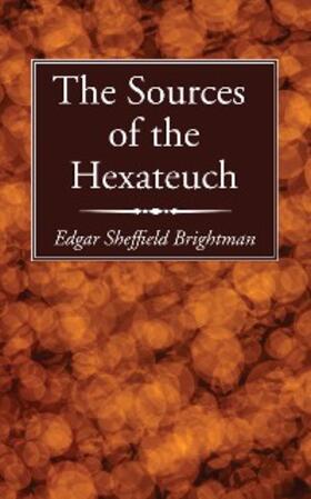 Brightman |  The Sources of the Hexateuch | eBook | Sack Fachmedien