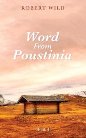 Wild |  Word From Poustinia, Book II | eBook | Sack Fachmedien