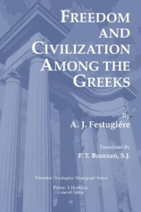 Festugiere / Hadidian |  Freedom and Civilization Among the Greeks | eBook | Sack Fachmedien