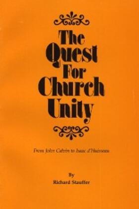 Stauffer |  The Quest for Church Unity | eBook | Sack Fachmedien