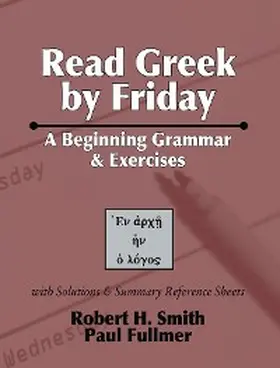 Smith / Fullmer |  Read Greek by Friday | eBook | Sack Fachmedien